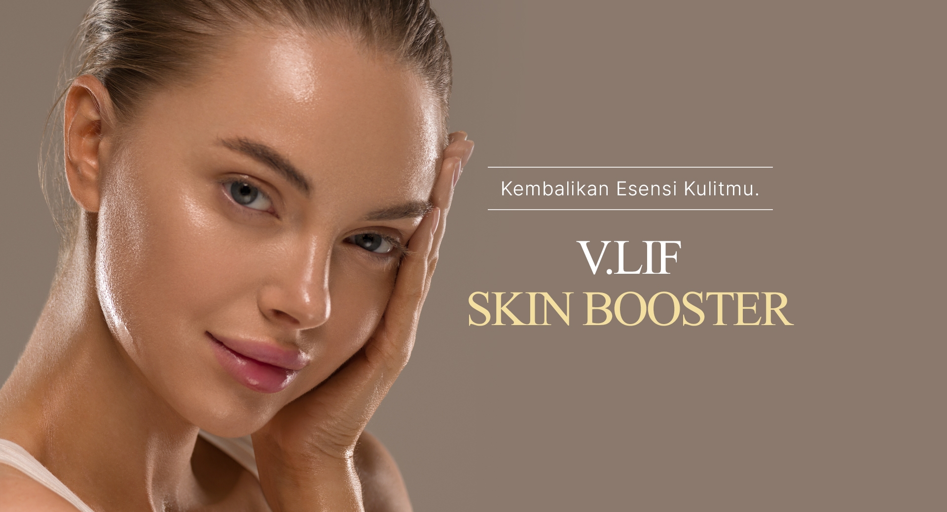 Kembalikan Esensi Kulitmu. V.LIF SKIN BOOSTER